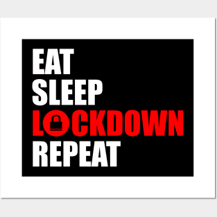 Eat sleep lockdown repeat Posters and Art